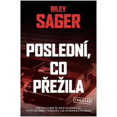 Poslední, co přežila - Riley Sager