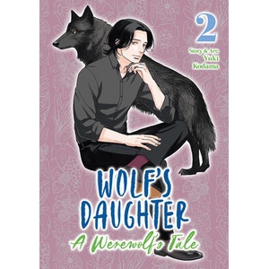 Wolf's Daughter: A Werewolf's Tale Vol. 2 | V02 (ISBN: 9798893737738)