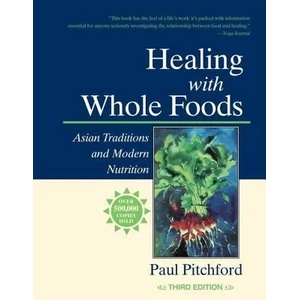 Healing with Whole Foods (ISBN: 9781556434303)