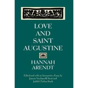 Love and Saint Augustine | Hannah Arendt (0000)