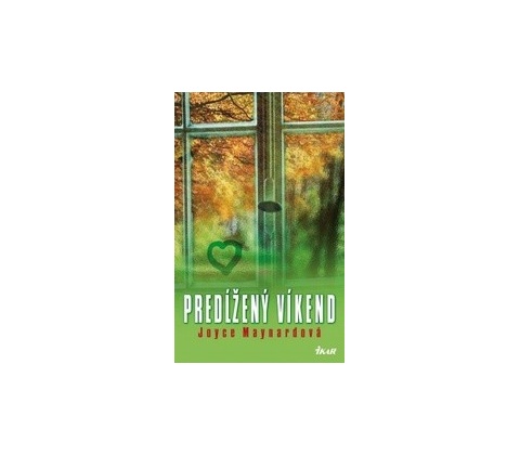 Predĺžený víkend - Joyce Maynardová