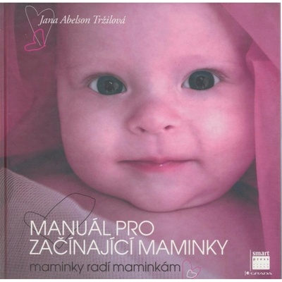 Manuál pro začínající maminky