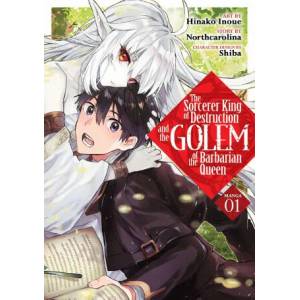 The Sorcerer King of Destruction and the Golem of the Barbarian Queen, Vol. 1 (ISBN: 9781645058625)