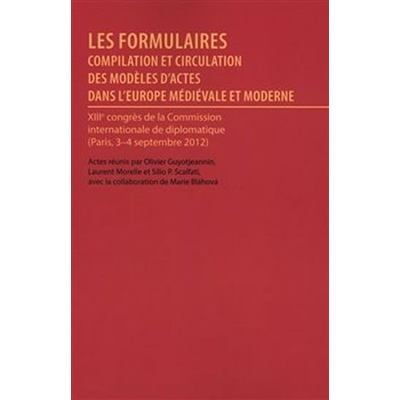 Les formulaires, actes du XIII congres international diplomatique Paris, 2012