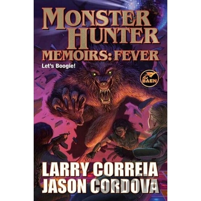 Monster Hunter Memoirs Fever - Correia Larry