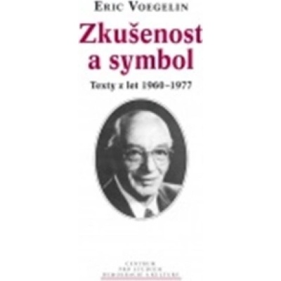 Zkušenost a symbol - Eric Voegelin