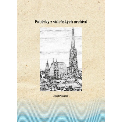 Paběrky z vídeňských archivů