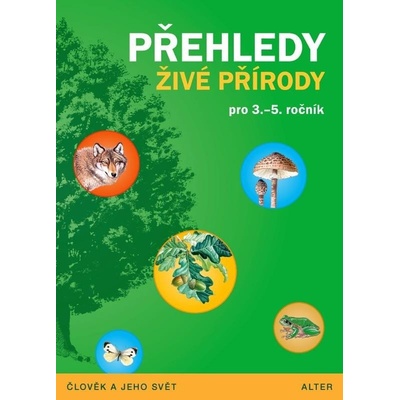 Přehledy živé přírody pro 3.- 5. ročník ZŠ, 3. vydání - Lenka Bradáčová