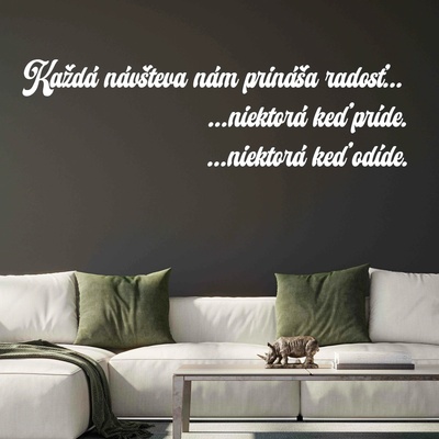 Drevený nápis na stenu - Každá návšteva nám prináša radosť