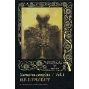Narrativa completa Volumen 1 | H. P. Lovecraft, Juan Antonio Molina Foix, José María Nebreda Sáinz-Pardo, Francisco Torres Oliver (2014)