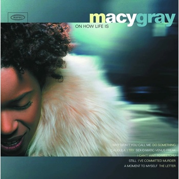 GRAY MACY: ON HOW LIFE IS LP