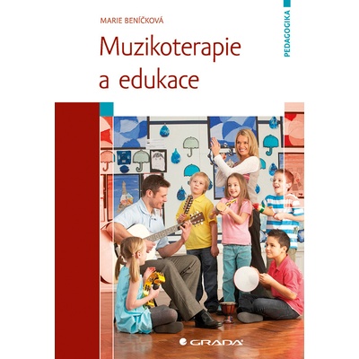 Muzikoterapie a edukace - Beníčková Marie