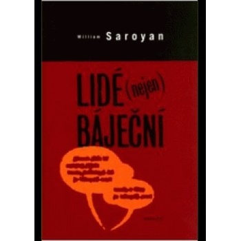 Lidé - nejen báječní - William Saroyan