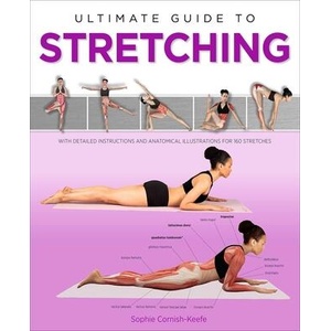 Ultimate Guide to Stretching | Sophie Cornish-Keefe, Naila Ruechel (ISBN: 9781645170464)
