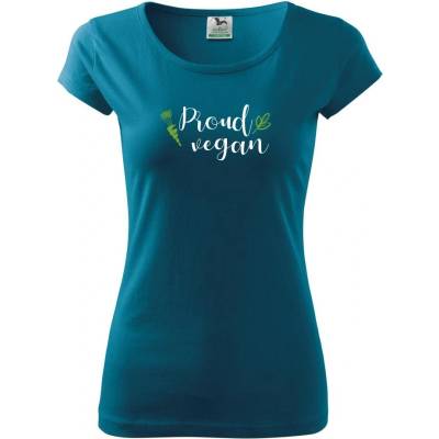 Proud vegan Pure dámske tričko Petrolejová