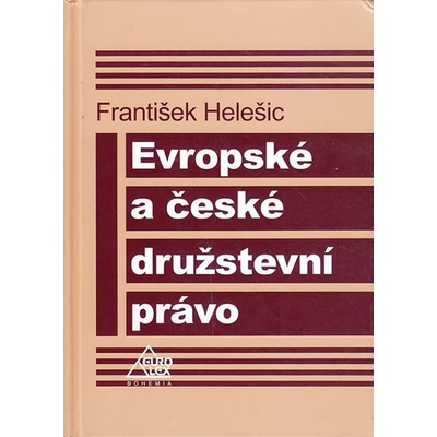 Evropské a české družstevní právo - Helešic František