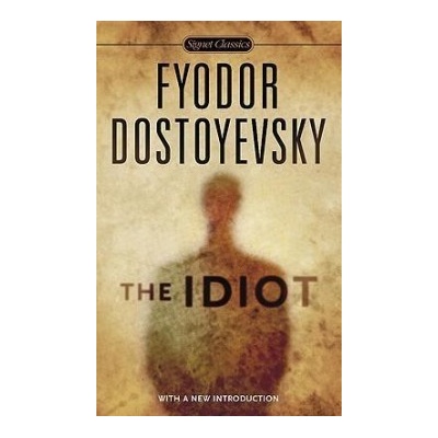 Idiot - Fyodor Dostoyevsky