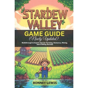 Stardew Valley Game Guide (Newly Updated) | Bonnet Lewis (2025)