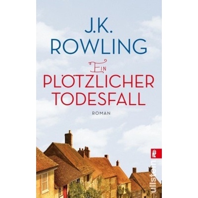 Ein plötzlicher Todesfall - Joanne K. Rowling