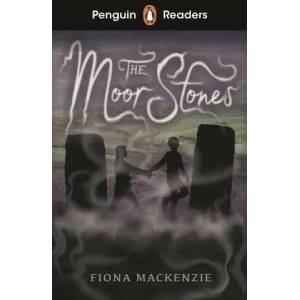 Penguin Readers Starter Level: The Moor Stones (ELT Graded Reader) | Fiona Mackenzie (ISBN: 9780241493236)