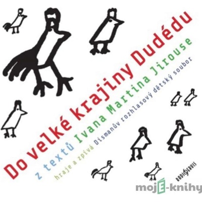 Do velké krajiny Dudédu - Ivan Martin Jirous