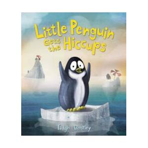 Little Penguin Gets the Hiccups | Tadgh Bentley (ISBN: 9780062335364)