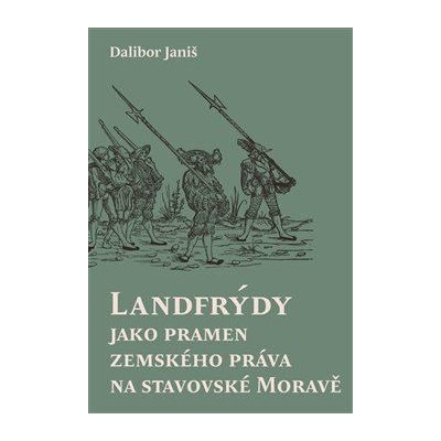 Landfrýdy jako pramen zemského práva na stavovské Moravě