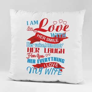 Art gift Възглавничка - I am in love with her smile