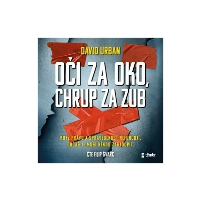 Oči za oko, chrup za zub - David Urban - čte Filip Švarc