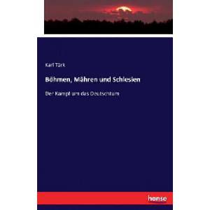 Boehmen, Mahren und Schlesien | Karl Turk (ISBN: 9783741191046)