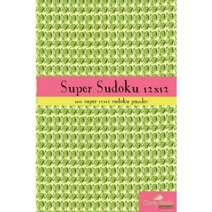 Super Sudoku 12x12: 100 12x12 super sudoku puzzles | Clarity Media (ISBN: 9781479305124)