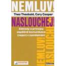Knihy Nemluv! Naslouchej! - Theo Theobald, Cary Cooper