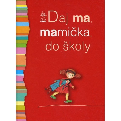 Daj ma, mamička, do školy