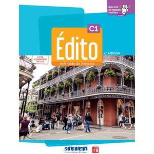 Édito C1 - édition 2022-2024 - Livre + cahier + numérique + didierfle. app | Anouch Bourmayan, Hélène Maspoli, Delphine Ripaud, Magali Risueno, Alys Anouk Fio, Jacqueline Grévisse, Ambre Lefèvre, Baptiste Chauveau (ISBN: 9782278106554)