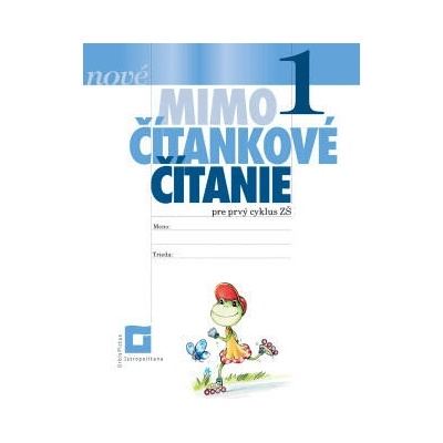 NOVÉ Mimočítankové čítanie 1 - Kovárová D., Kurtulíková A.