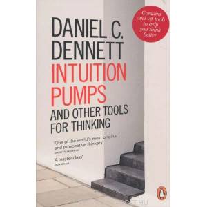 Intuition Pumps and Other Tools for Thinking | Daniel C. Dennett (2014)