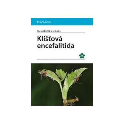 Klíšťová encefalitida - Růžek Daniel a kolekti