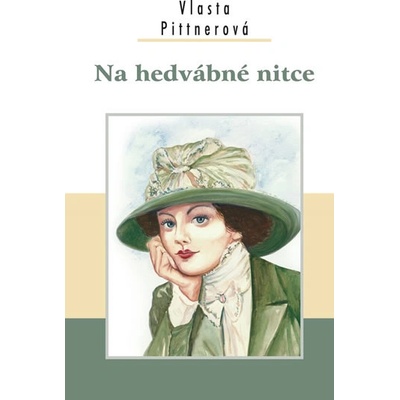 Na hedvábné nitce - Vlasta Pittnerová