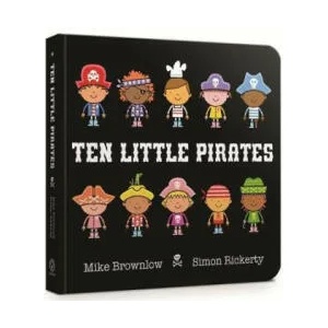 Ten Little Pirates Board Book | Mike Brownlow (ISBN: 9781408346457)