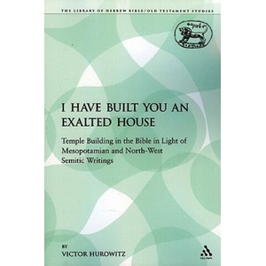 I Have Built You an Exalted House | Victor Hurowitz (ISBN: 9780567029881)
