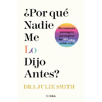 ¿Por qué nadie me lo dijo antes | Julie Smith
