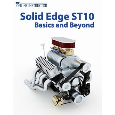 Solid Edge ST10 Basics and Beyond | Online Instructor