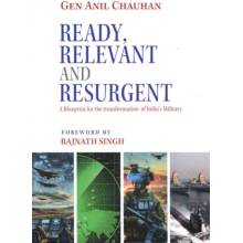 Ready, Relevant And Resurgent - Chauhan, Anil