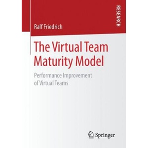 Virtual Team Maturity Model (ISBN: 9783658197704)