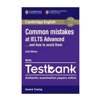 Common Mistakes at IELTS Advanced Paperback with IELTS General Training Testbank Moore Julie
