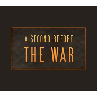 A Second Before The War