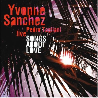 Yvonne Sanchez - Songs About Love CD