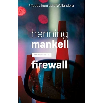 Firewall. Případy komisaře Wallandera - Henning Mankell