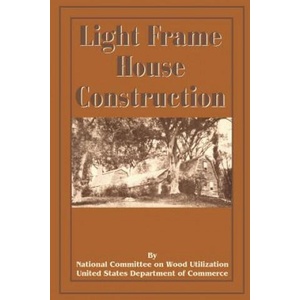 Light Frame House Construction | National Committee on Wood Utilization U (ISBN: 9780898755213)