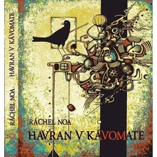 Havran v kávomate - Ráchel Noa